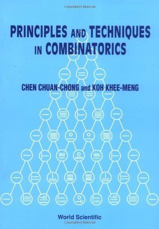 Book cover of Principles And Techniques In Combinatorics by Chen Chuan-Chong & Koh Khee-Meng, Chuan Chong Chen