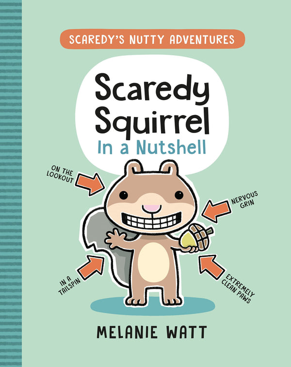 Book cover of Scaredy Squirrel In a Nutshell by Mélanie Watt