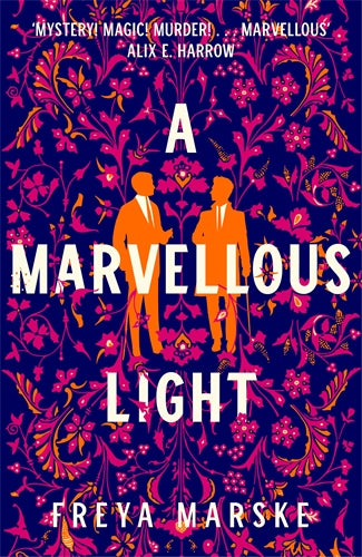Book cover of A Marvellous Light by Freya Marske