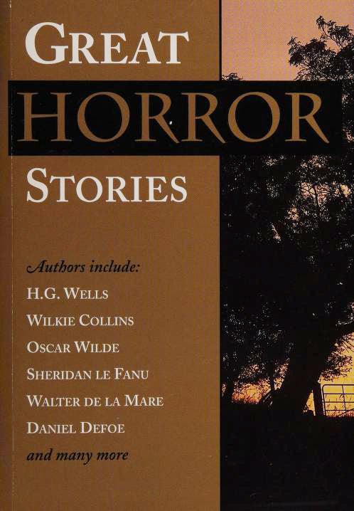 Book cover of Great Horror Stories by A.J. Alan, H.G. Wells, Wilkie Collins, Oscar Wilde, Walter de la Mare, Daniel Defoe