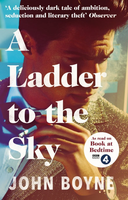 Book cover of A Ladder To The Sky by John Boyne