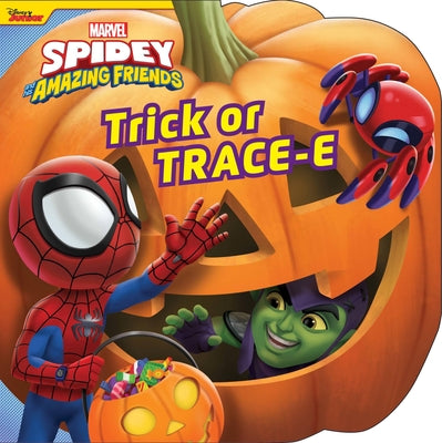 Book cover of Spidey And His Amazing Friends: Trick Or Tracee by Steve Behling, Premise Entertainment (Illus.)