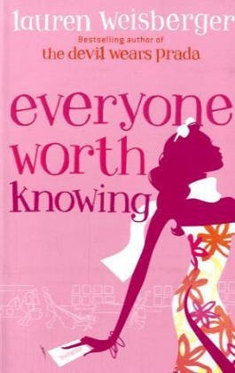 Book cover of Everyone Worth Knowing by Lauren Weisberger