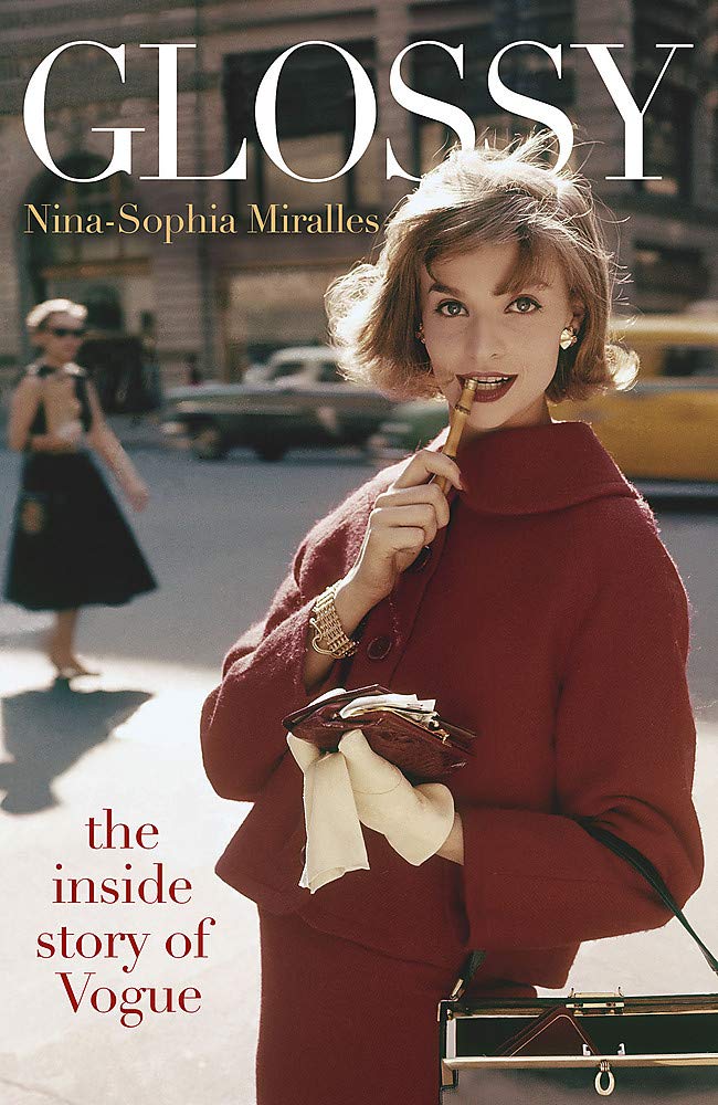 Book cover of Glossy: The Inside Story Of Vogue by Nina-Sophia Miralles