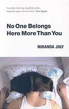 Book cover of No One Belongs Here More Than You by Miranda July