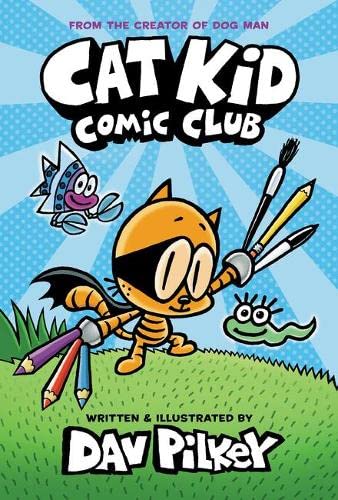 Book cover of Cat Kid Comic Club by Dav Pilkey