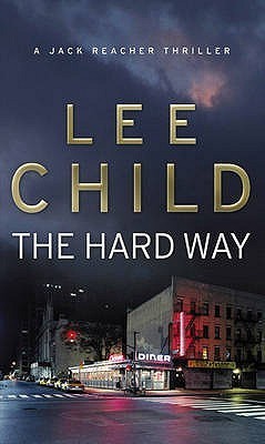Book cover of The Hard Way by Lee Child