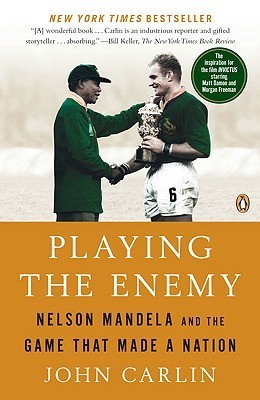 Book cover of Playing The Enemy: Nelson Mandela And The Game That Made A Nation by John Carlin
