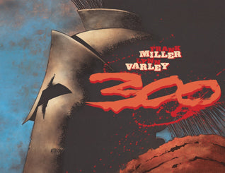 Book cover of 300 by Frank Miller (Writer/Illustrator), Lynn Varley