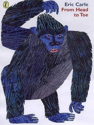 Book cover of From Head To Toe by Eric Carle