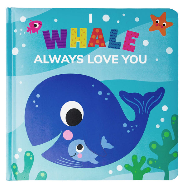 Book cover of I Whale Always Love You by Page Publications