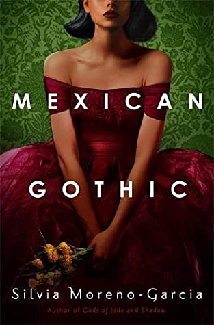 Book cover of Mexican Gothic by Silvia Moreno-Garcia