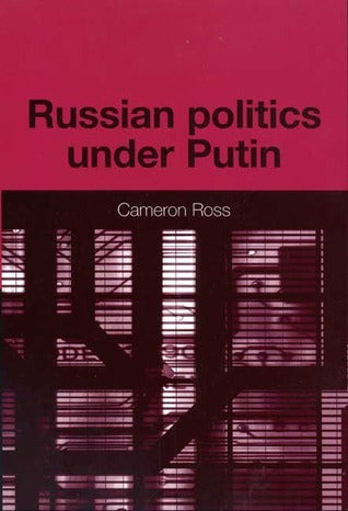 Book cover of Russian Politics Under Putin by Cameron Ross (Ed.)