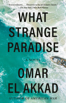 Book cover of What Strange Paradise by Omar El Akkad