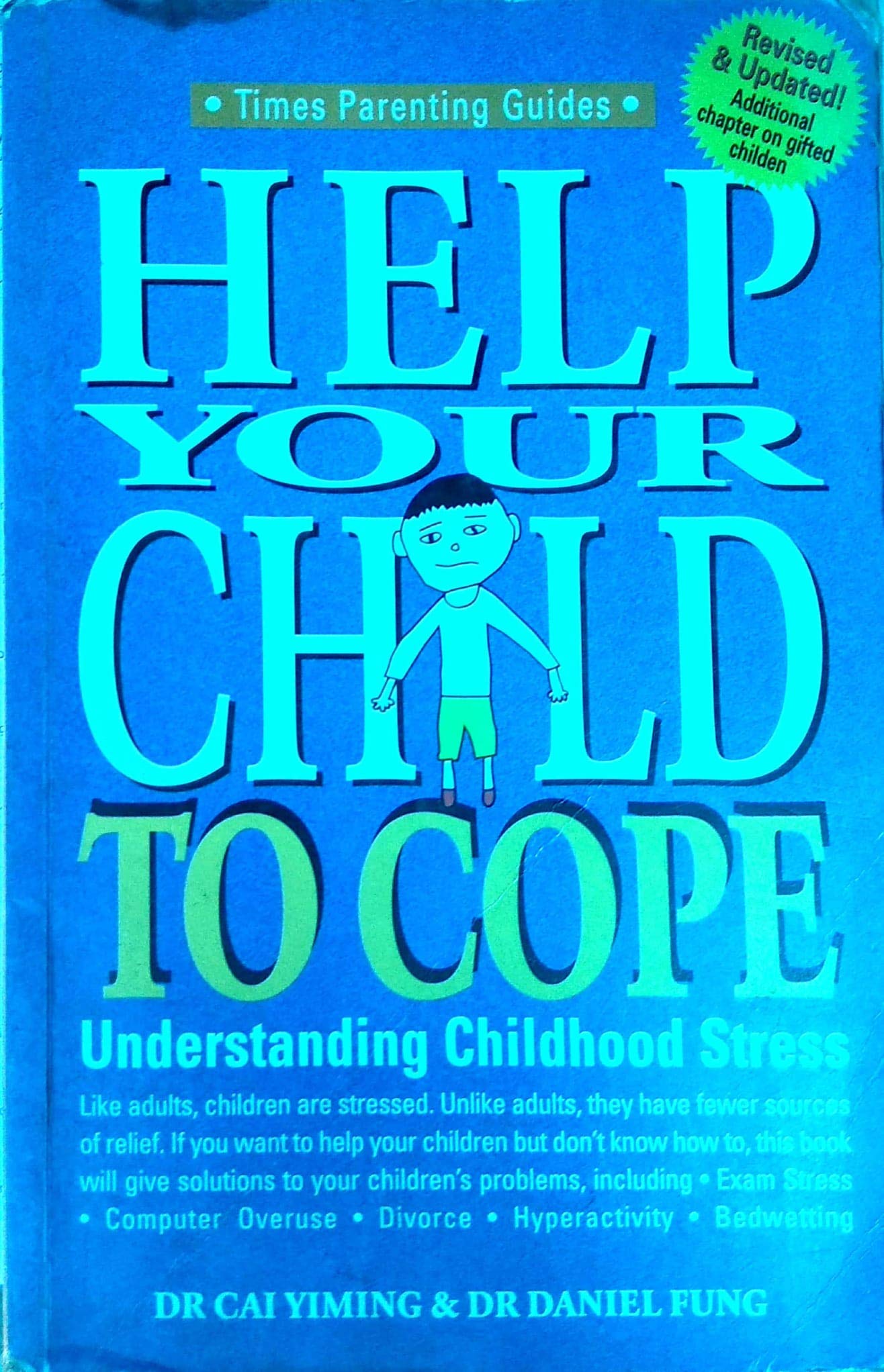 Book cover of Help Your Child To Cope: Understanding Childhood Stress by Cai Yiming, Daniel Fung