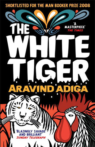 Book cover of The White Tiger by Aravind Adiga