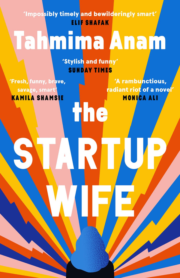 Book cover of The Startup Wife by Tahmima Anam