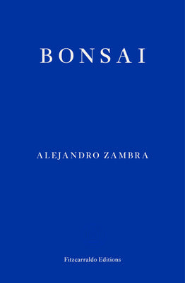 Book cover of Bonsai by Alejandro Zambra, Megan McDowell (Trans.)
