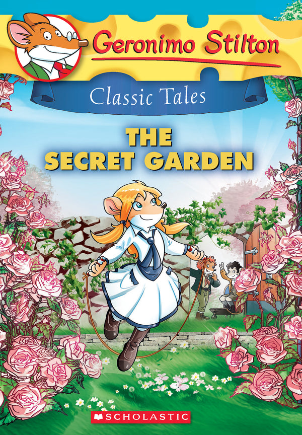 Book cover of Geronimo Stilton Classic Tales: The Secret Garden by Geronimo Stilton
