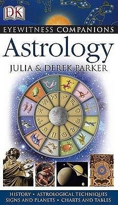 Book cover of Astrology by Julia Parker, Derek Parker