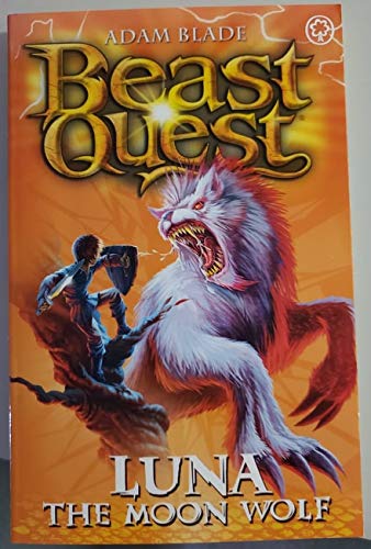 Book cover of Luna The Moon Wolf: Beast Quest Series 4 by Adam Blade