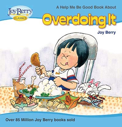 Book cover of Overdoing It by Joy Berry