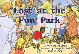 Book cover of Lost At The Fun Park by Annette Smith, Jingwen Wang (Illus.), Xiangyi Mo (Illus.)