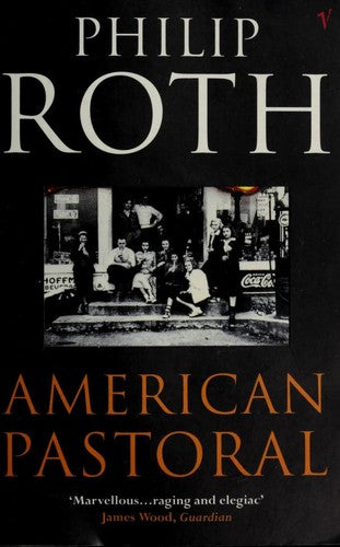 Book cover of American Pastoral by Philip Roth