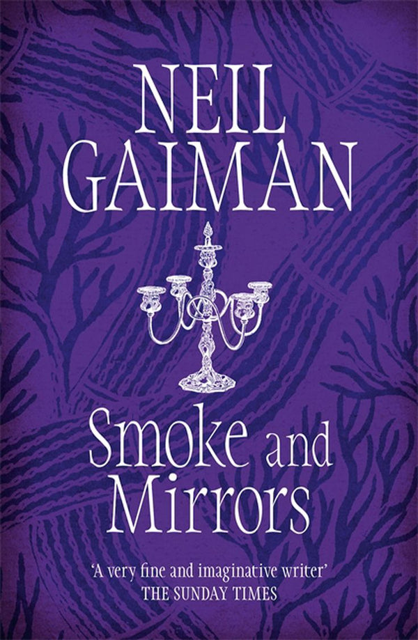 Book cover of Smoke And Mirrors: Short Fictions And Illusions by Neil Gaiman