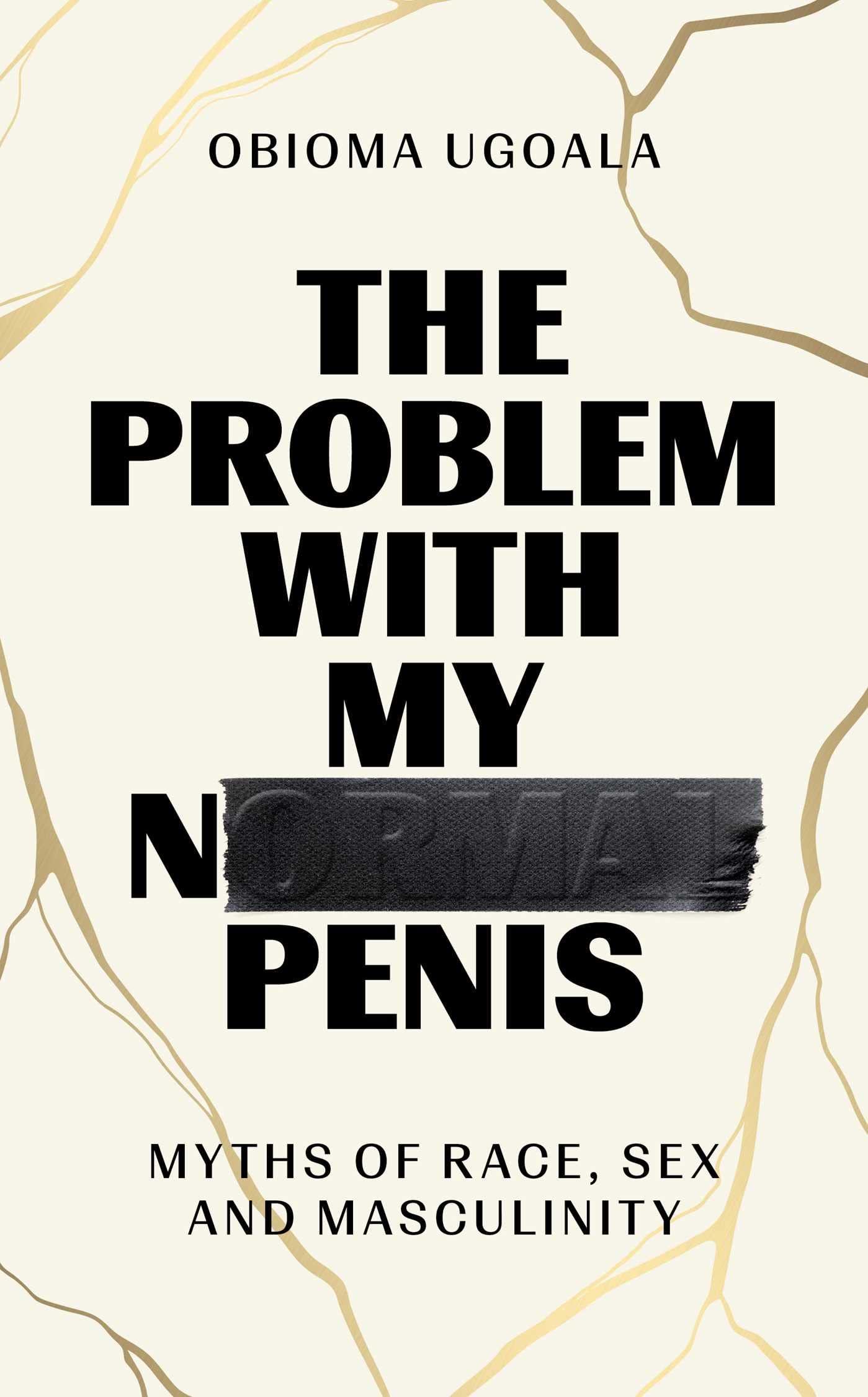 Book cover of The Problem With My Normal : Myths Of Race, Sex And Masculinity by Obioma Ugoala