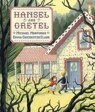 Book cover of Hansel And Gretel by Michael Morpurgo