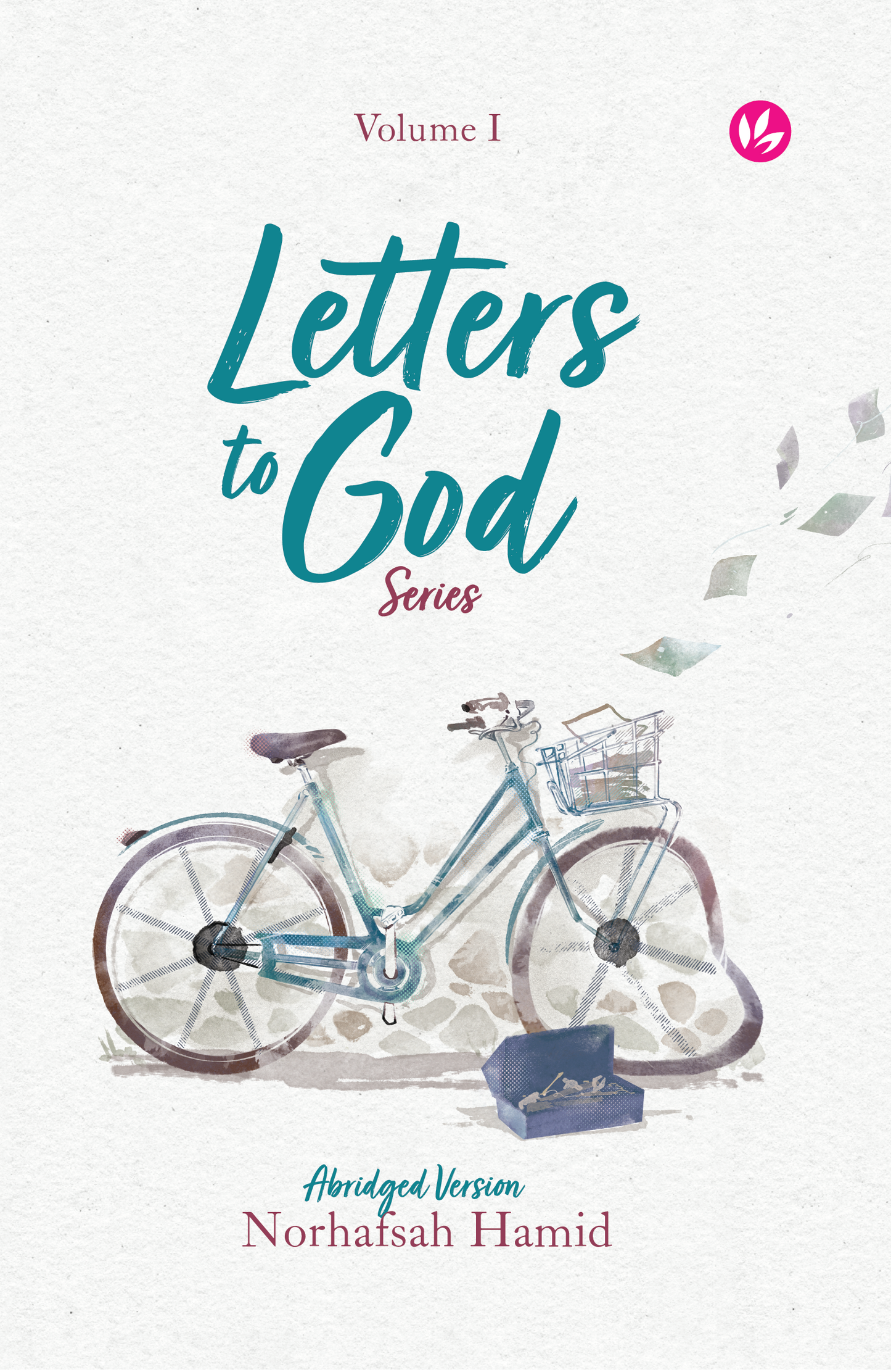 Book cover of Letters To God Series: Volume I by Norhafsah Hamid