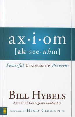 Book cover of Axiom: Powerful Leadership Proverbs by Bill Hybels
