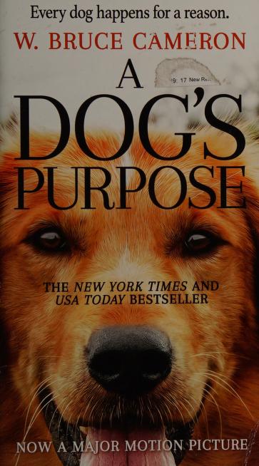 Book cover of A Dog's Purpose by W. Bruce Cameron