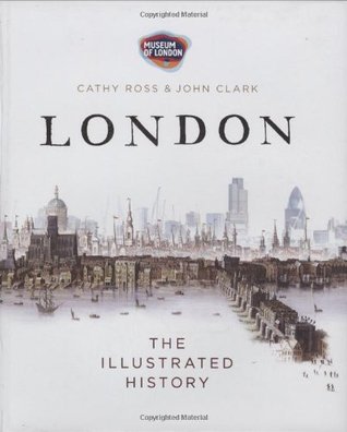 Book cover of London: The Historical Atlas by Cathy Ross, John T. Clark