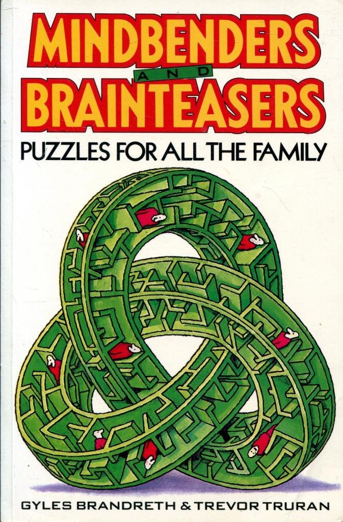 Book cover of Mindbenders And Brainteasers by Gyles Brandreth~Trevor Truran