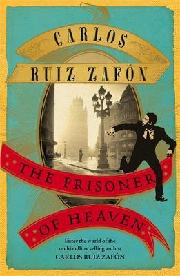 Book cover of The Prisoner Of Heaven by Carlos Ruiz Zafón, Lucia Graves (Trans.)