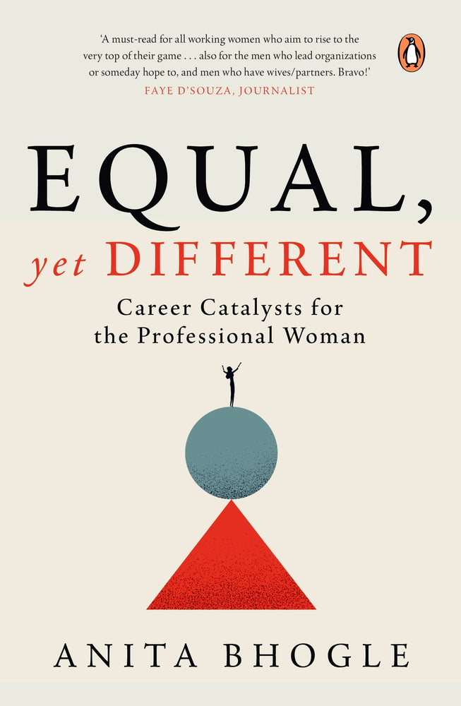 Book cover of Equal, Yet Different: Career Catalysts For The Professional Woman by Anita Bhogle
