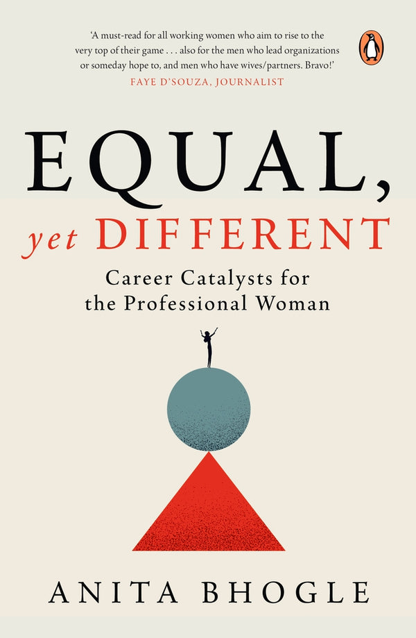 Book cover of Equal, Yet Different: Career Catalysts For The Professional Woman by Anita Bhogle