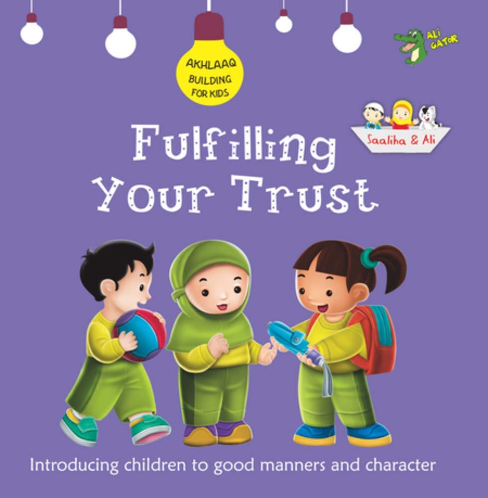 Book cover of Fulfilling Your Trust: Good Manners And Character by Ali Gator