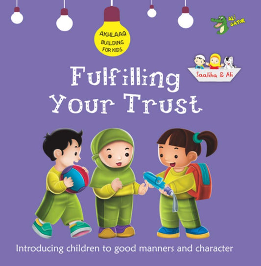 Book cover of Fulfilling Your Trust: Good Manners And Character by Ali Gator