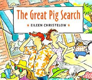 Book cover of The Great Pig Search by Eileen Christelow