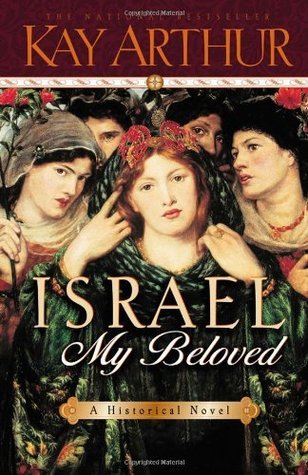 Book cover of Israel, My Beloved by Kay Arthur