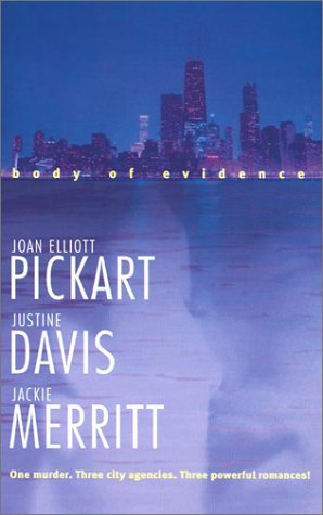 Book cover of Body Of Evidence: Verdict: Marriageehind The Badgeemeditated Passion by Joan Elliott Pickart, Justine Davis, Jackie Merritt