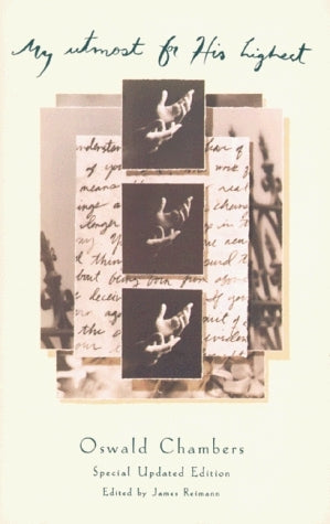 Book cover of My Utmost for His Highest by Oswald Chambers, James Reimann (Ed.)