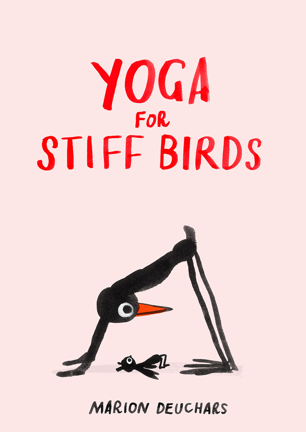 Book cover of Yoga For Stiff Birds: An Illustrated Approach To Positions, Poses, And Meditations by Marion Deuchars