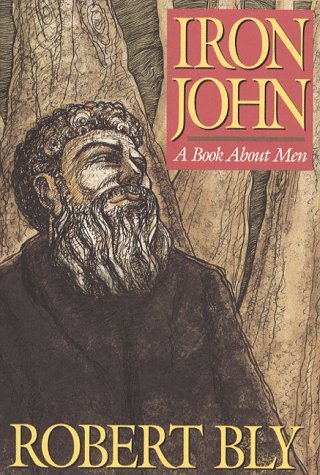 Book cover of Iron John: A Book About Men by Robert  Bly
