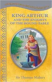 Book cover of King Arthur And The Knights Of The Round Table by C. Louise March, Julia Lundman (Illus.), Thomas Malory
