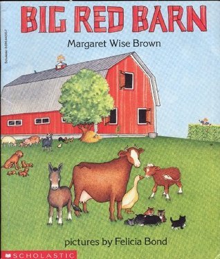 Book cover of Big Red Barn by Margaret Wise Brown, Felicia Bond (Illus.)