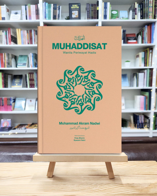 Book cover of Muhadissat: Wanita Periwayat Hadis by Mohammad Akram Nadwi, Faiq Sharin (Trans.), Syazani Satri (Trans.)